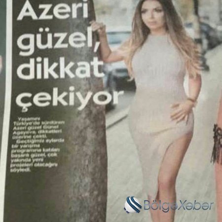 Günel Ağayeva Türkiyə mediasında - Foto