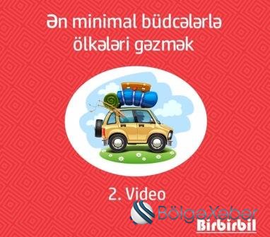 Xarici ölkələrə ən minimal büdcələrlə səyahət - Video