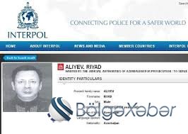 İnterpol Riyad Əliyevlə bağlı axtarışları dayandırdı