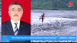 "İcra Hakimiyyəti problemlərimizə laqeyd yanaşır" - Zaqatala sakinləri