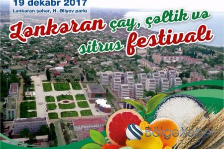 Lənkəranda “Çay, çəltik və sitrus meyvələri” festivalı keçirilir
