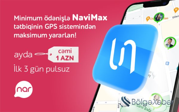 “Nar” dan yeni xidmət: NaviMax GPS izləmə imkanı