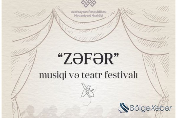 Azərbaycanda “Zəfər” musiqi və teatr festivalı başlayır