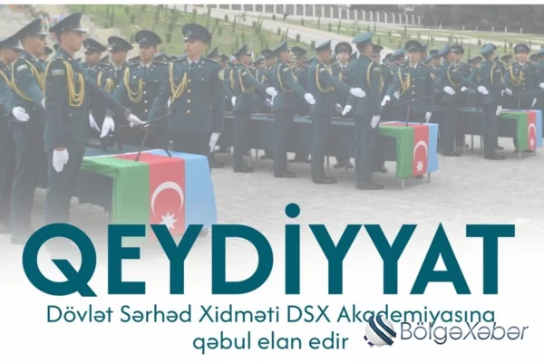 Dövlət Sərhəd Xidmətinin Akademiyasına qəbul elan olunub